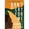 Don't Cry for Me