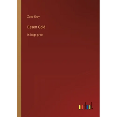 Desert Gold: in large print
