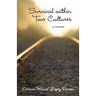 Survival Within Two Cultures