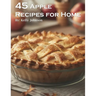 45 Apple Recipes for Home