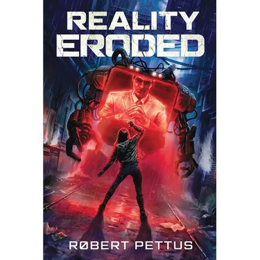 Reality Eroded