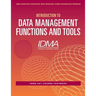 Introduction to Data Management Functions and Tools: IDMA 201 Course Textbook