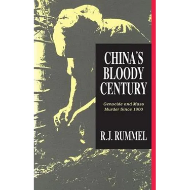 China's Bloody Century: Genocide and Mass Murder Since 1900