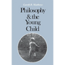 Philosophy and the Young Child