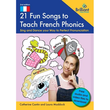 21 Fun Songs to Teach French Phonics: Sing and Dance your Way to Perfect Pronunciation