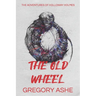 The Old Wheel