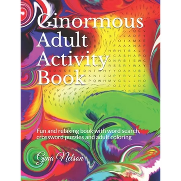 Ginormous Adult Activity Book: Fun and relaxing book with word search, crossword puzzles and adult coloring