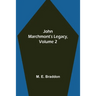 John Marchmont's Legacy, Volume 2