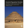 Ancient Egyptian Society: Challenging Assumptions, Exploring Approaches