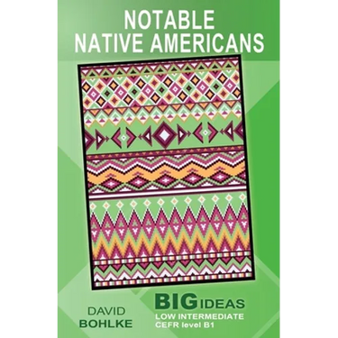Notable Native Americans: (Big Ideas: Low Intermediate)