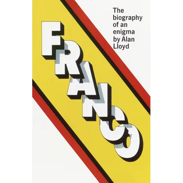Franco: The Biography of an Enigma
