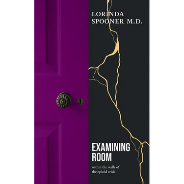 Examining Room: within the walls of the opioid crisis