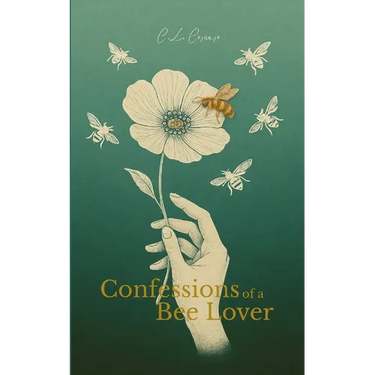 Confessions of a Bee Lover