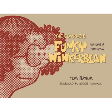 The Complete Funky Winkerbean, Volume 5, 1984-1986