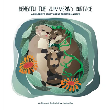 Beneath the Shimmering Surface: A Children's Story About Addiction and Hope
