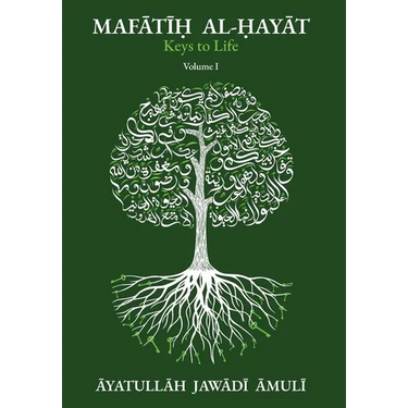Mafātīḥ al-Ḥayāt Keys of Life, Vol. I