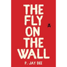 The Fly on the Wall
