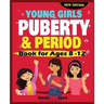 Young Girls Puberty and Period Book for Ages 8-12 years New Edition