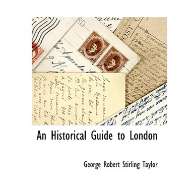 An Historical Guide to London