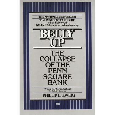 Belly Up: The Collapse of the Penn Square Bank