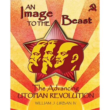 An Image to the Beast: The Advancing Utopian Revolution