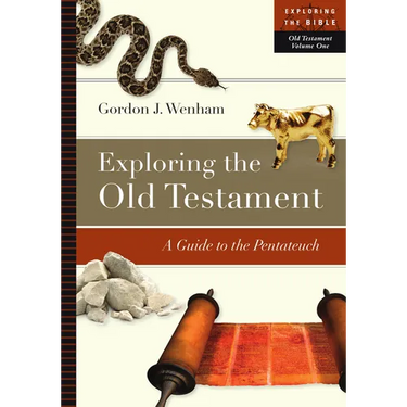Exploring the Old Testament: A Guide to the Pentateuch