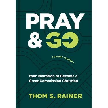 Pray & Go: Your Invitation to Become a Great Commission Christian