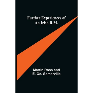 Further Experiences of an Irish R.M.