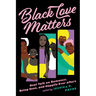 Black Love Matters: Real Talk on Romance, Being Seen, and Happily Ever Afters
