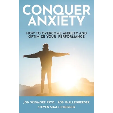 Conquer Anxiety: How to Overcome Anxiety and Optimize Your Performance