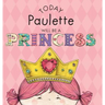 Today Paulette Will Be a Princess