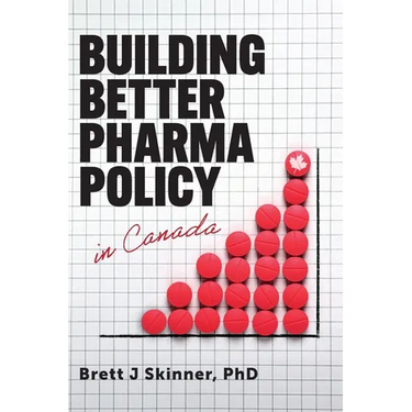 Building Better Pharma Policy in Canada
