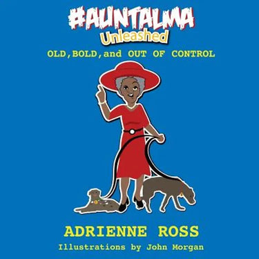 #AuntAlma Unleashed: Old, Bold, and Out of Control