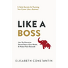 Like A Boss: How Top Executives Elevate Status, Grow Wealth, & Protect Their Downside