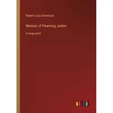 Memoir of Fleeming Jenkin: in large print