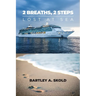 2 Breaths, 2 Steps: Lost at Sea