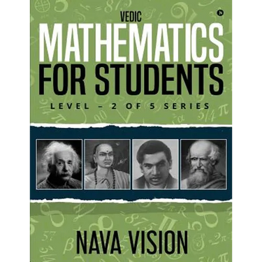 VEDIC MATHEMATICS For Students: LEVEL - 2 OF 5 Series