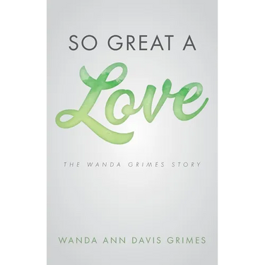 So Great a Love: The Wanda Grimes Story