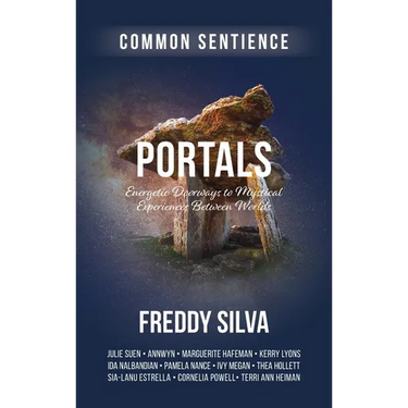 Portals: Energetic Doorways to Mystical Experiences Between Worlds