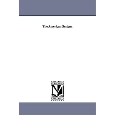 The American System.