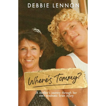 Where's Tommy: A Mother's Journey Through Her Son's Traumatic Brain Injury