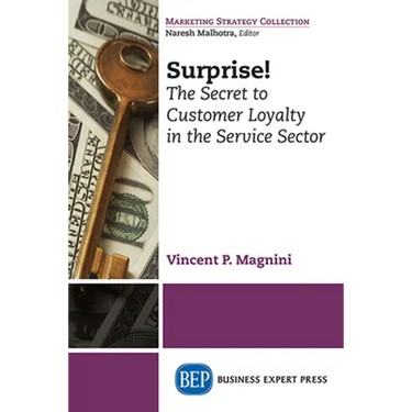 Surprise!: The Secret to Customer Loyalty in the Service Sector