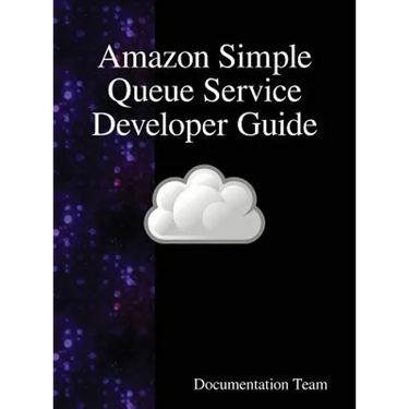 Amazon Simple Queue Service Developer Guide