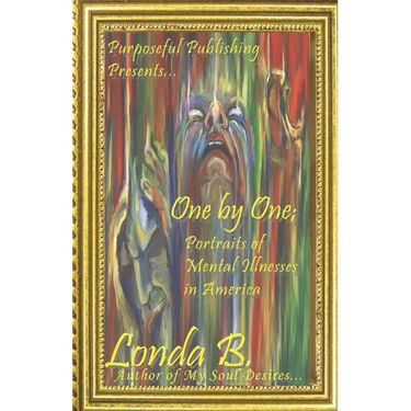 One by One;: Portraits of Mental Illnesses in America