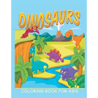 Dinosaurs Coloring Book for Kids (Kids Colouring Books 12)