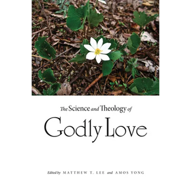The Science and Theology of Godly Love