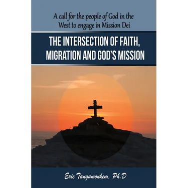 The Intersection of Faith, Migration and God's Mission: A call for the people of God in the West to engage in Mission Dei