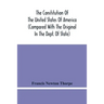 The Constitution Of The United States Of America (Compared With The Original In The Dept. Of State)