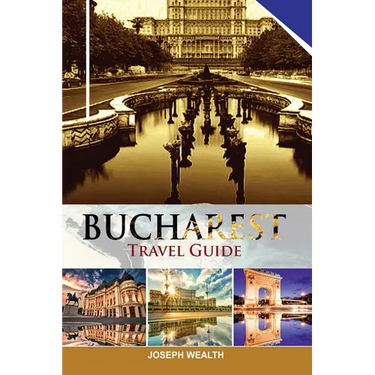 Bucharest Travel Guide
