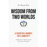 Wisdom from Two Worlds: A Scientific Journey into Longevity